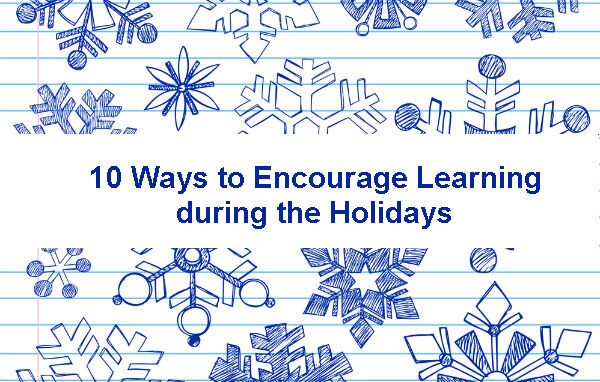 10-ways-to-encourage-learning-during-the-holidays