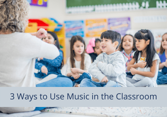 ways to use music in the classroom